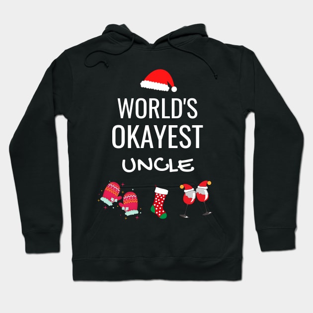 World's Okayest Uncle Funny Tees, Funny Christmas Gifts Ideas for an Uncle Hoodie by WPKs Design & Co
